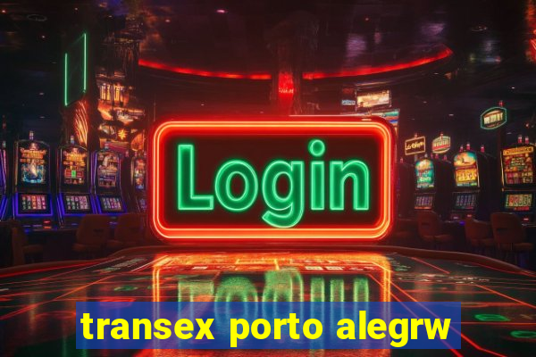 transex porto alegrw