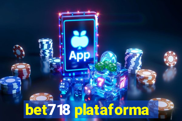 bet718 plataforma