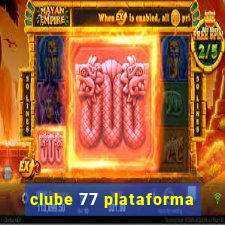 clube 77 plataforma