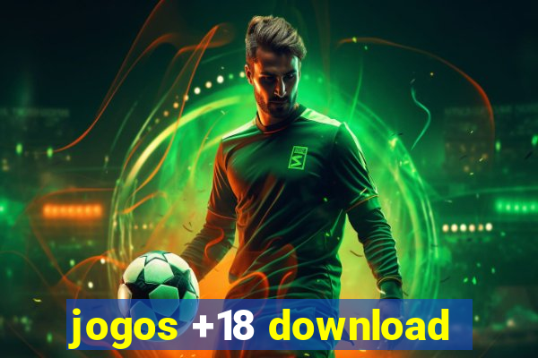 jogos +18 download