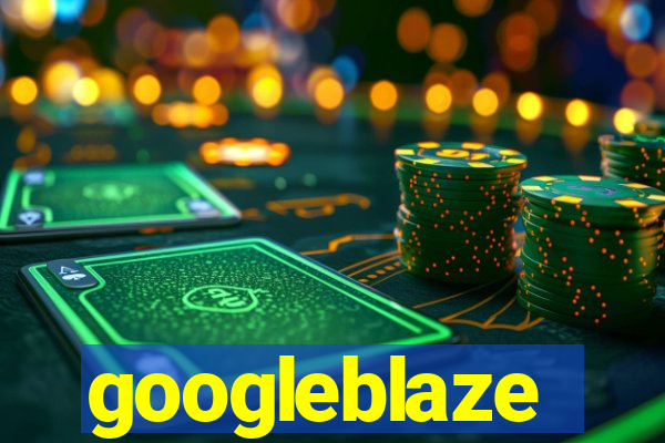 googleblaze