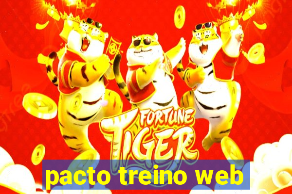 pacto treino web