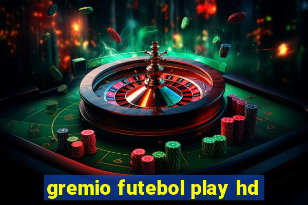 gremio futebol play hd