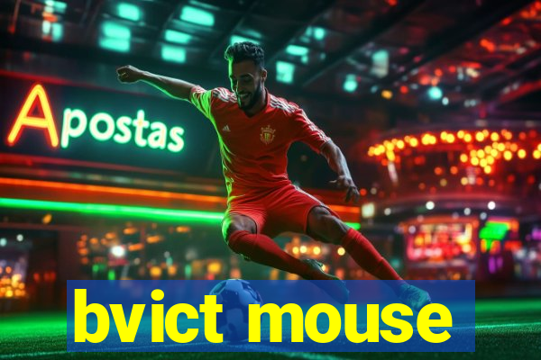 bvict mouse