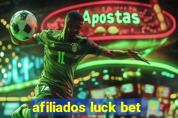 afiliados luck bet