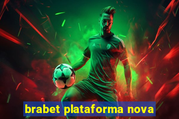 brabet plataforma nova