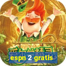 espn 2 gratis