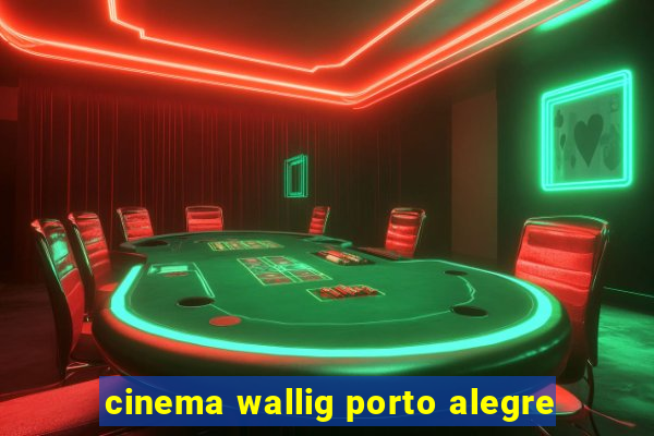 cinema wallig porto alegre