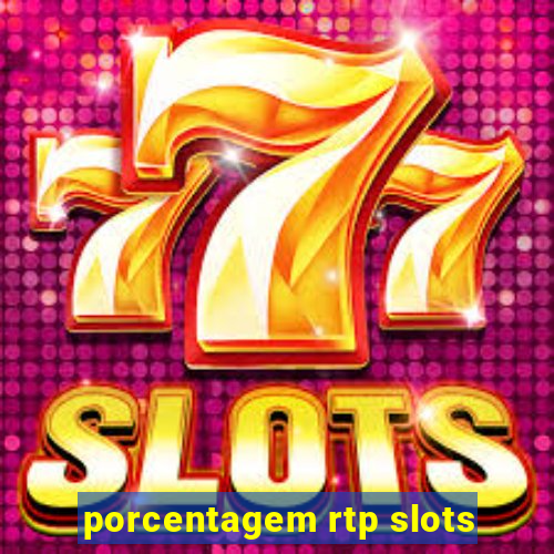 porcentagem rtp slots