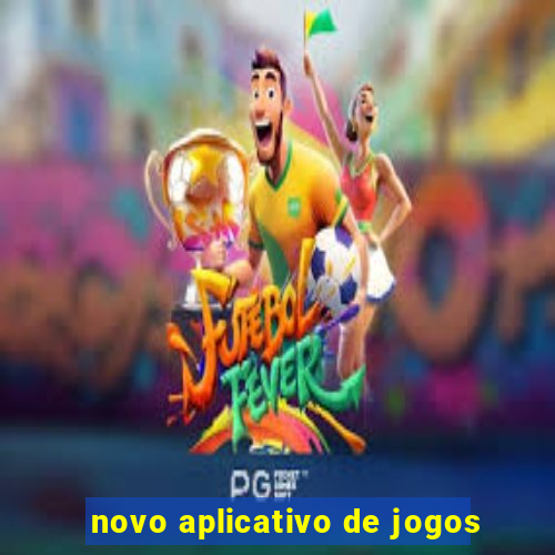 novo aplicativo de jogos