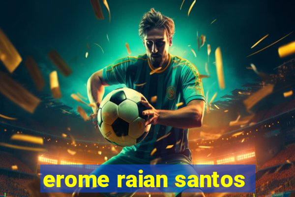 erome raian santos