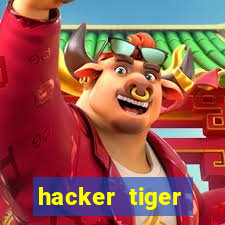 hacker tiger fortune gratis