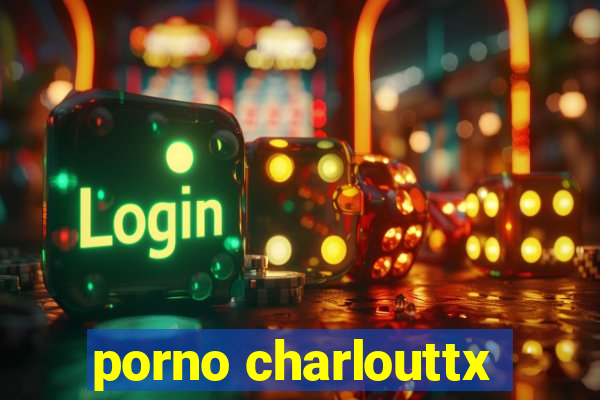 porno charlouttx