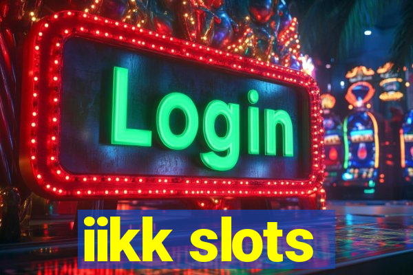 iikk slots