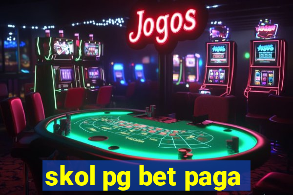 skol pg bet paga