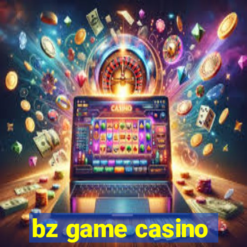 bz game casino