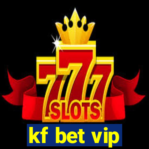 kf bet vip