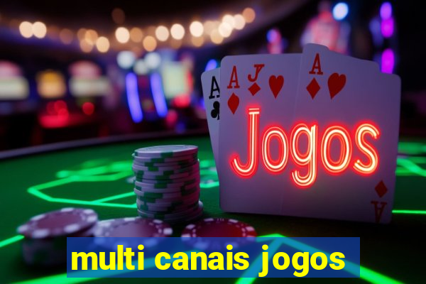 multi canais jogos