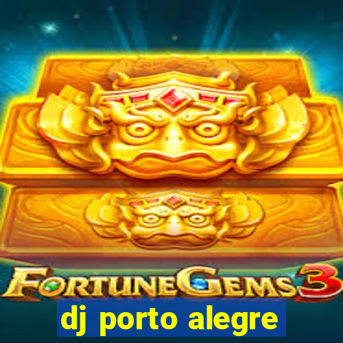 dj porto alegre