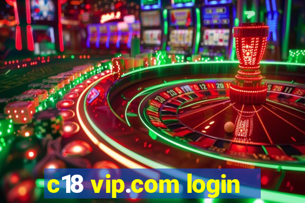 c18 vip.com login