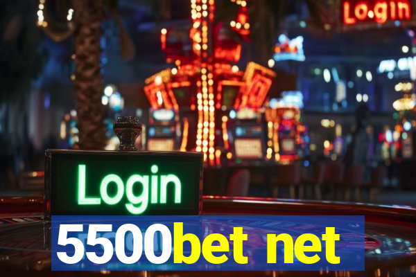 5500bet net