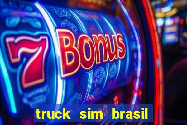 truck sim brasil dinheiro infinito