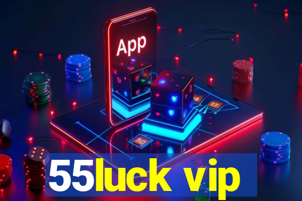 55luck vip