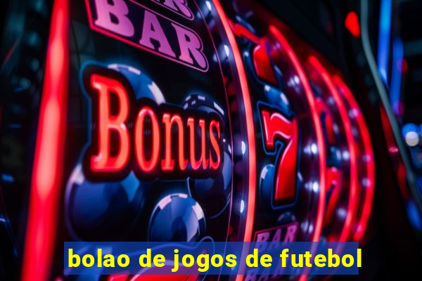 bolao de jogos de futebol