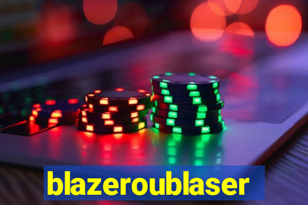 blazeroublaser