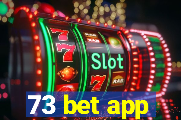 73 bet app