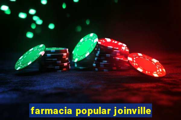 farmacia popular joinville