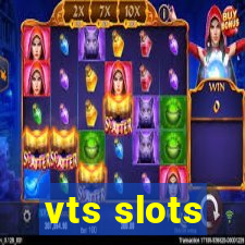 vts slots