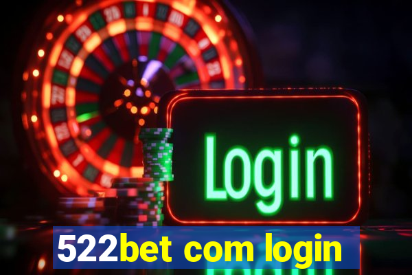 522bet com login