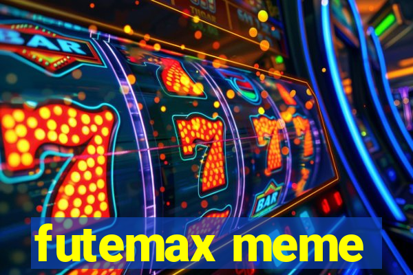 futemax meme