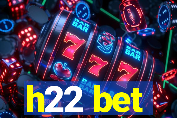 h22 bet