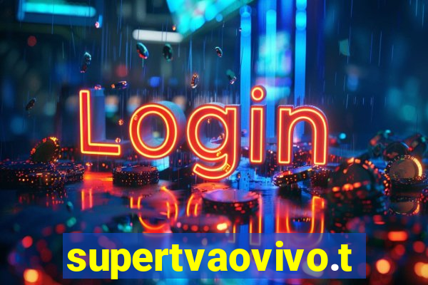 supertvaovivo.tv