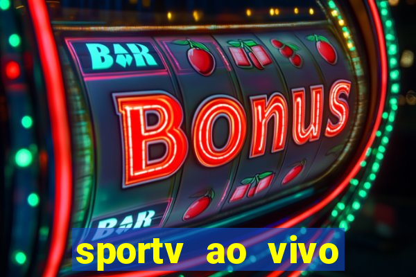 sportv ao vivo online multi