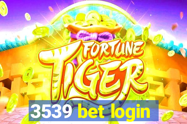 3539 bet login