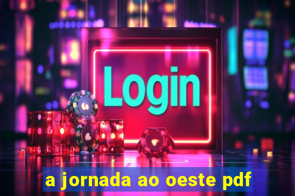 a jornada ao oeste pdf