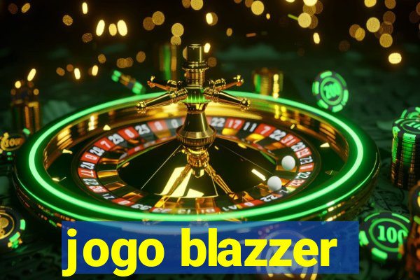 jogo blazzer