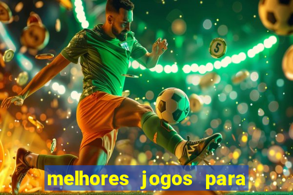 melhores jogos para android de todos os tempos