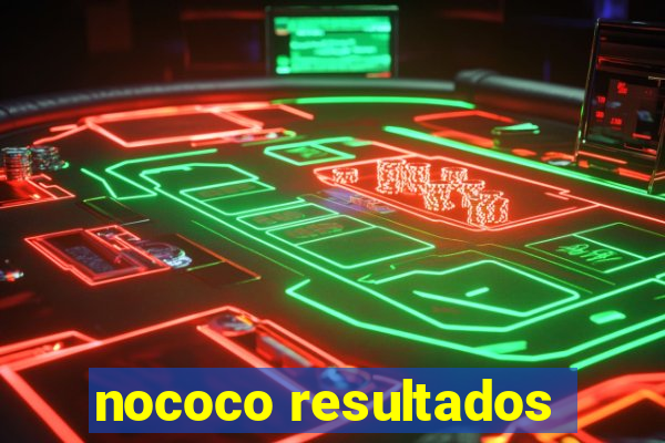 nococo resultados