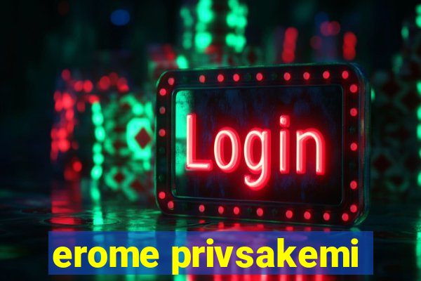 erome privsakemi