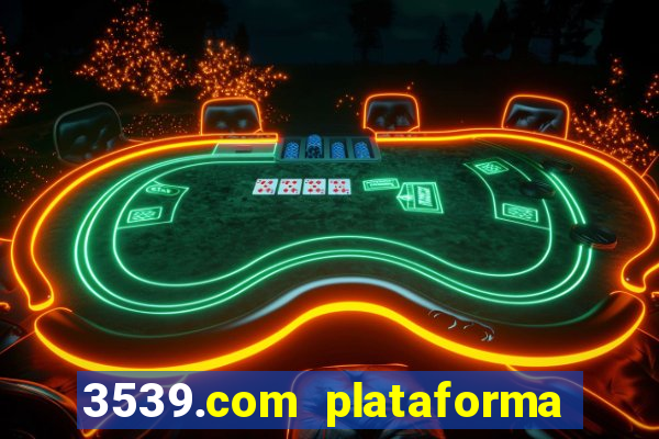 3539.com plataforma de jogos