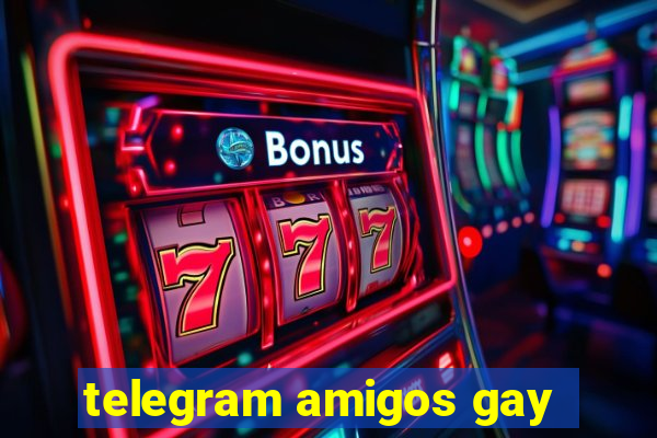 telegram amigos gay