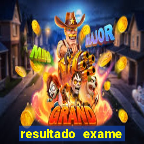 resultado exame eliel figueiredo