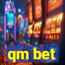 qm bet