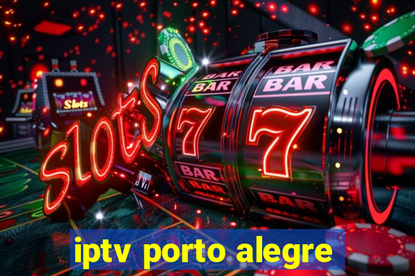 iptv porto alegre