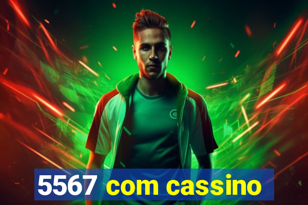 5567 com cassino