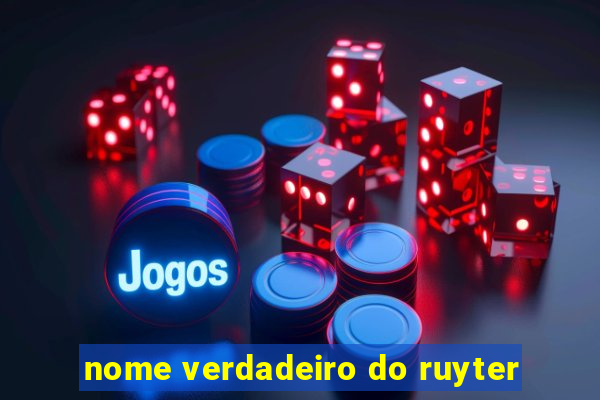 nome verdadeiro do ruyter